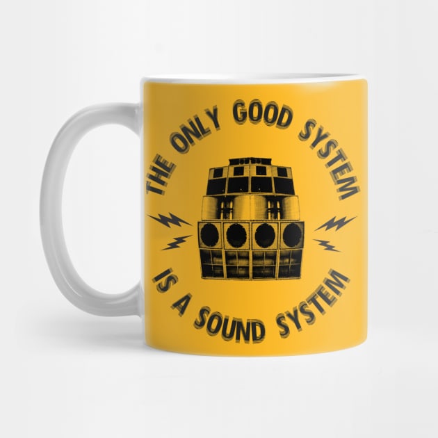 The only good system is a sound system by ölümprints